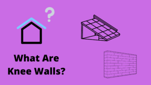 What Are Knee Walls And Why You Need To Use Them