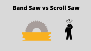 Band Saw vs Scroll Saw: Which One To Buy?