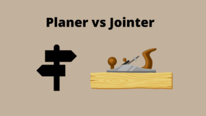 Planer vs Jointer | Differences You Need To Know And Best Options To Buy