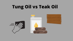 Tung Oil vs Teak Oil | What Wood Finish Should You Use For Your Project?