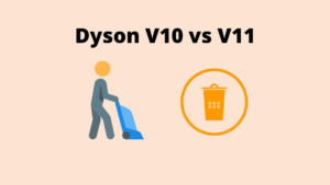 Dyson V10 vs V11 Comparison | Is The Newer Model Worth It?